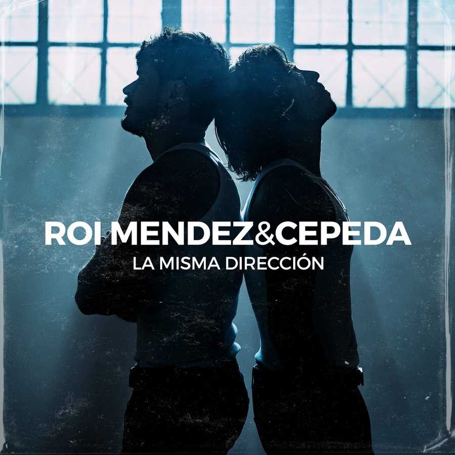 Roi Mendez & Cepeda - La Misma Direccion